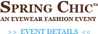 Sping Chic Eyewear Fashion Event